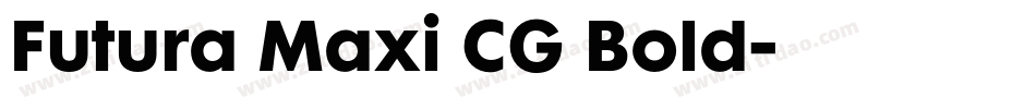 Futura Maxi CG Bold字体转换